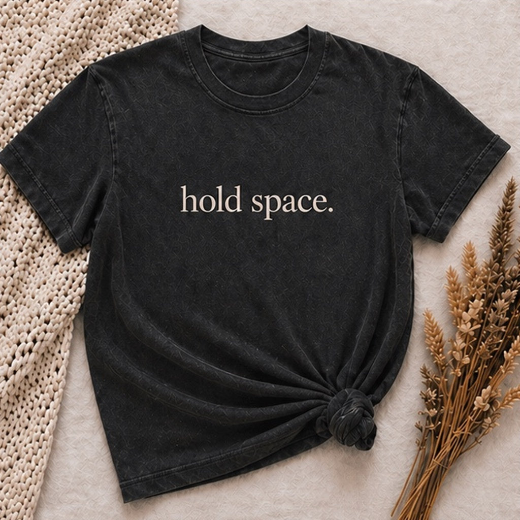 hold space.